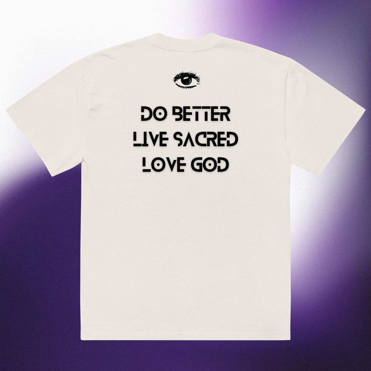 Do Better - Live Sacred - Love God - Oversized Faded T Shirt